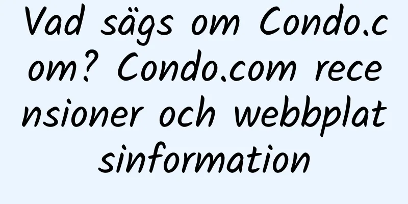 Vad sägs om Condo.com? Condo.com recensioner och webbplatsinformation