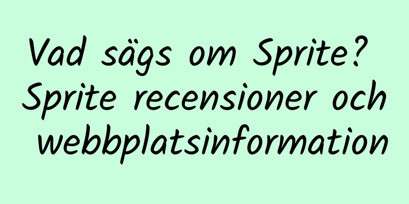 Vad sägs om Sprite? Sprite recensioner och webbplatsinformation