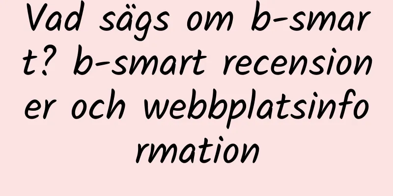 Vad sägs om b-smart? b-smart recensioner och webbplatsinformation