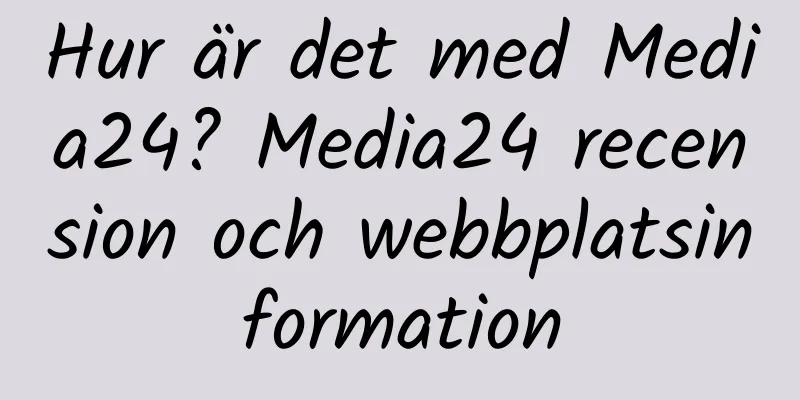 Hur är det med Media24? Media24 recension och webbplatsinformation