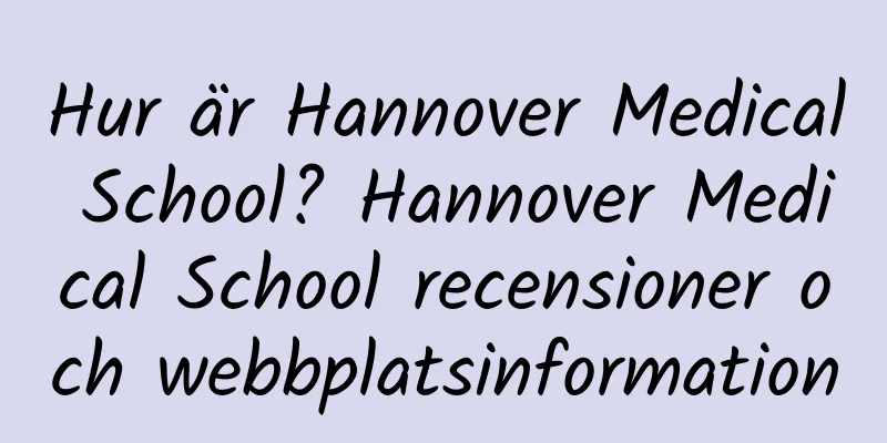 Hur är Hannover Medical School? Hannover Medical School recensioner och webbplatsinformation