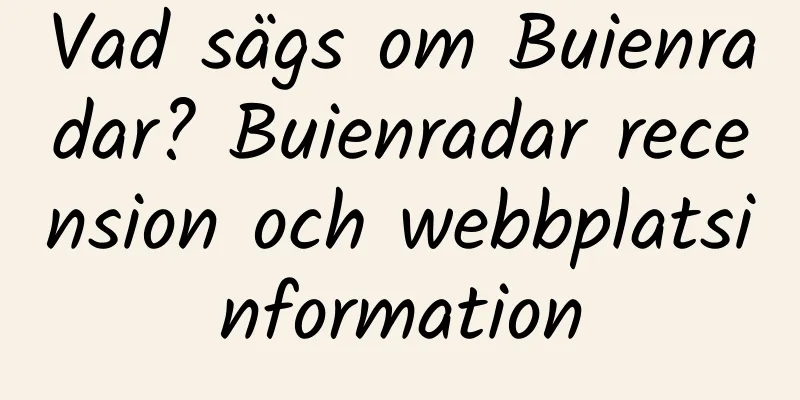 Vad sägs om Buienradar? Buienradar recension och webbplatsinformation