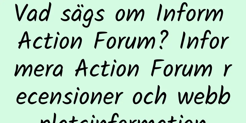 Vad sägs om Inform Action Forum? Informera Action Forum recensioner och webbplatsinformation
