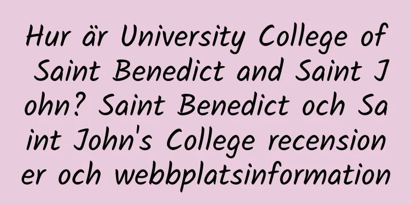 Hur är University College of Saint Benedict and Saint John? Saint Benedict och Saint John's College recensioner och webbplatsinformation
