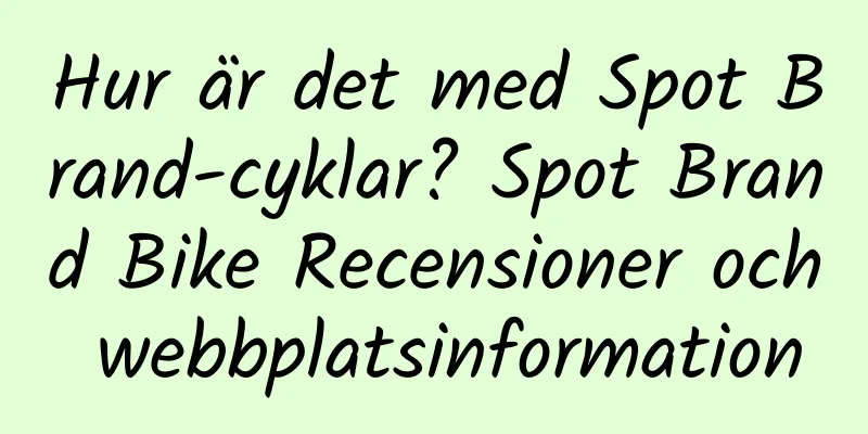 Hur är det med Spot Brand-cyklar? Spot Brand Bike Recensioner och webbplatsinformation