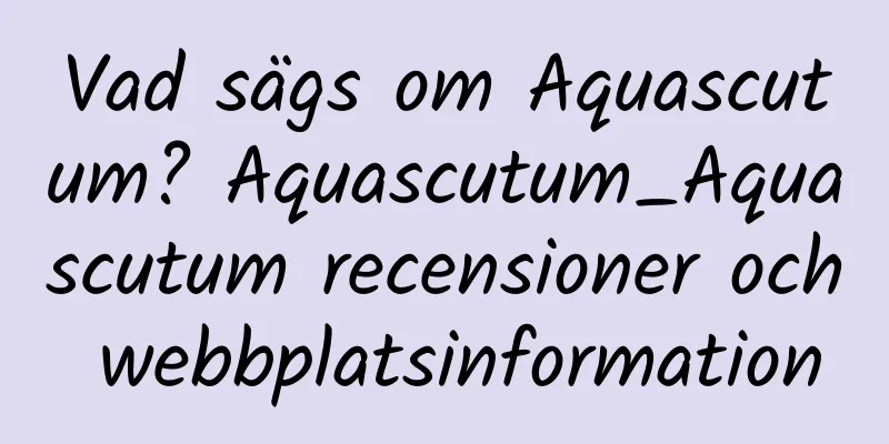 Vad sägs om Aquascutum? Aquascutum_Aquascutum recensioner och webbplatsinformation