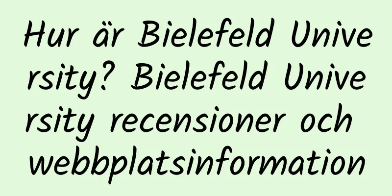 Hur är Bielefeld University? Bielefeld University recensioner och webbplatsinformation