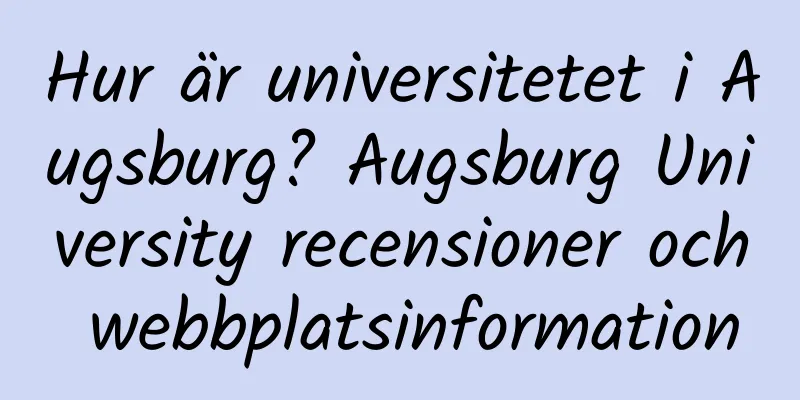 Hur är universitetet i Augsburg? Augsburg University recensioner och webbplatsinformation