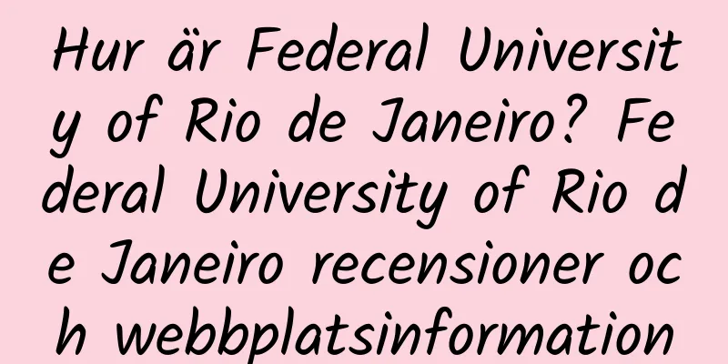 Hur är Federal University of Rio de Janeiro? Federal University of Rio de Janeiro recensioner och webbplatsinformation