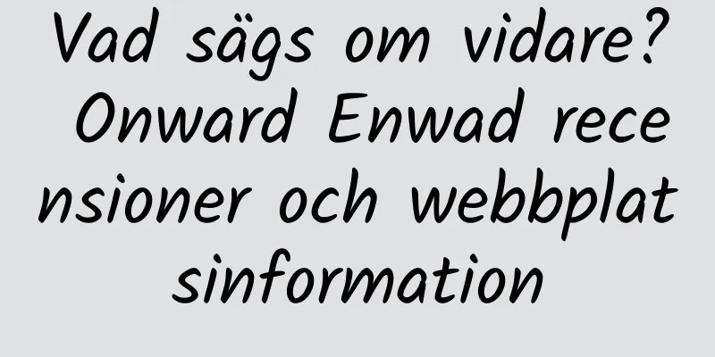 Vad sägs om vidare? Onward Enwad recensioner och webbplatsinformation