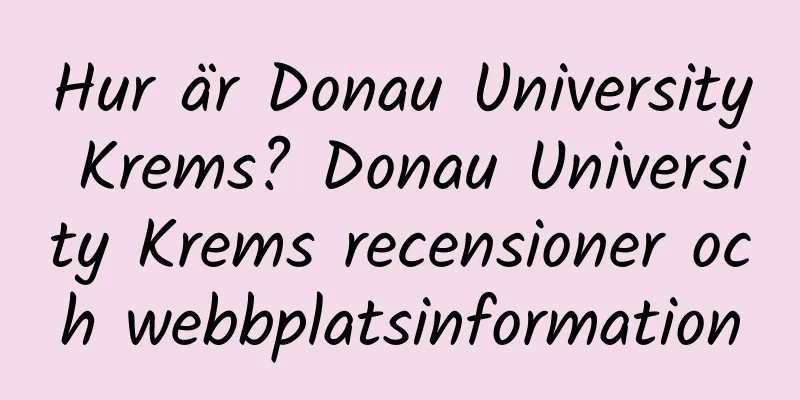 Hur är Donau University Krems? Donau University Krems recensioner och webbplatsinformation