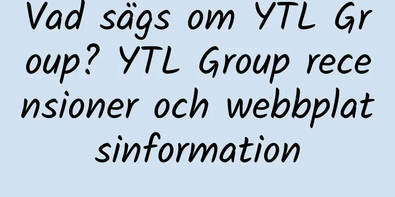 Vad sägs om YTL Group? YTL Group recensioner och webbplatsinformation