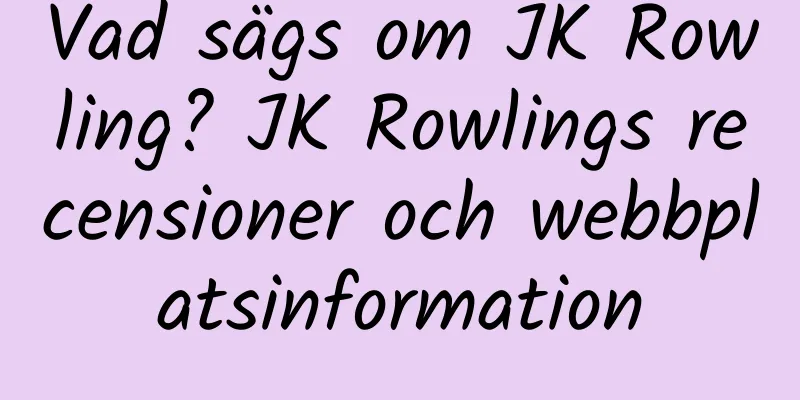 Vad sägs om JK Rowling? JK Rowlings recensioner och webbplatsinformation