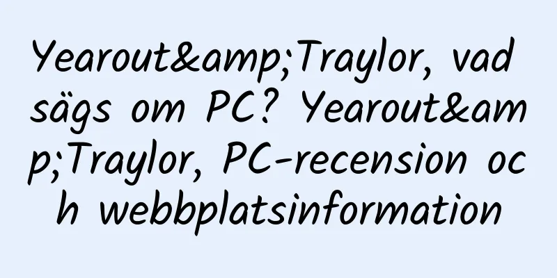 Yearout&Traylor, vad sägs om PC? Yearout&Traylor, PC-recension och webbplatsinformation