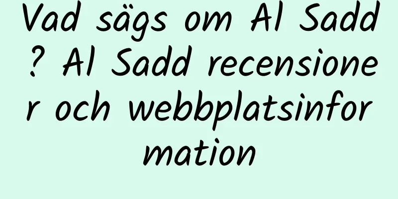 Vad sägs om Al Sadd? Al Sadd recensioner och webbplatsinformation