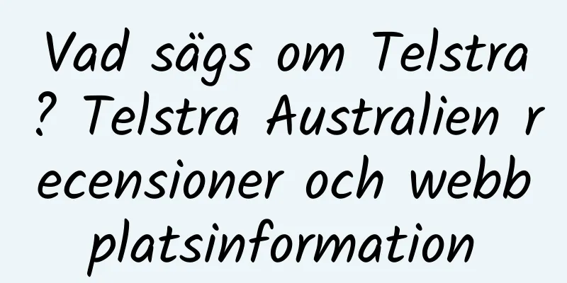 Vad sägs om Telstra? Telstra Australien recensioner och webbplatsinformation