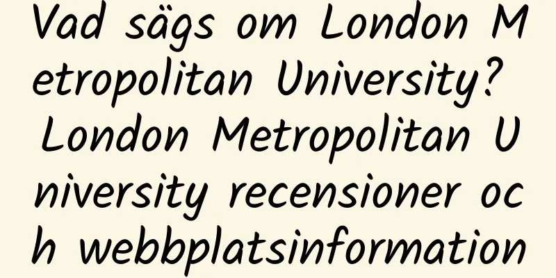 Vad sägs om London Metropolitan University? London Metropolitan University recensioner och webbplatsinformation