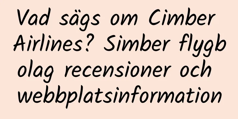 Vad sägs om Cimber Airlines? Simber flygbolag recensioner och webbplatsinformation