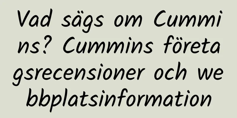 Vad sägs om Cummins? Cummins företagsrecensioner och webbplatsinformation