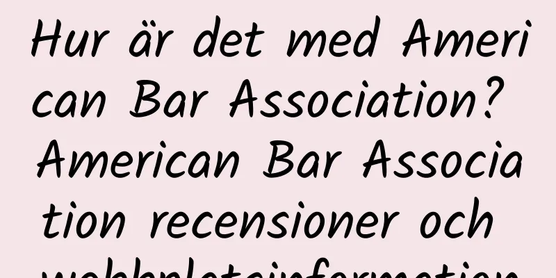 Hur är det med American Bar Association? American Bar Association recensioner och webbplatsinformation