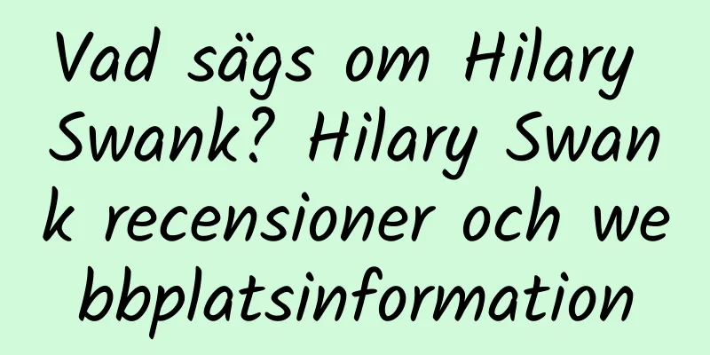Vad sägs om Hilary Swank? Hilary Swank recensioner och webbplatsinformation