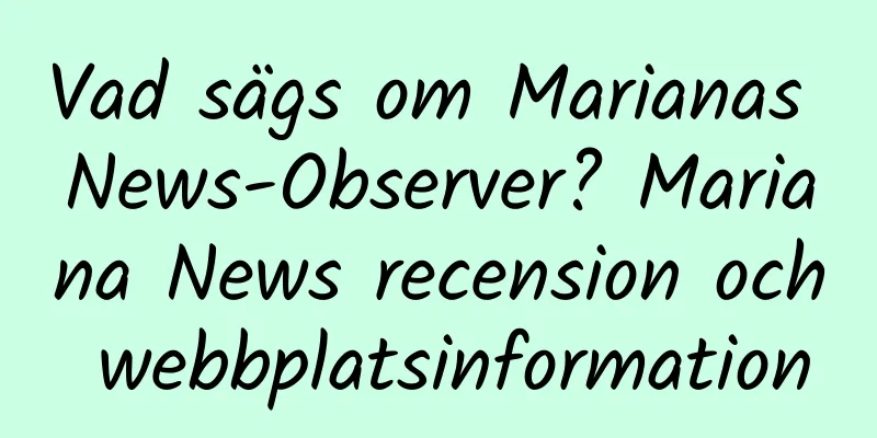 Vad sägs om Marianas News-Observer? Mariana News recension och webbplatsinformation