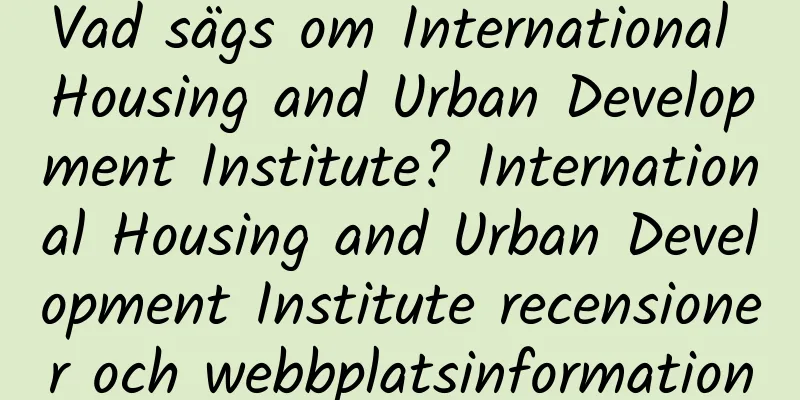 Vad sägs om International Housing and Urban Development Institute? International Housing and Urban Development Institute recensioner och webbplatsinformation
