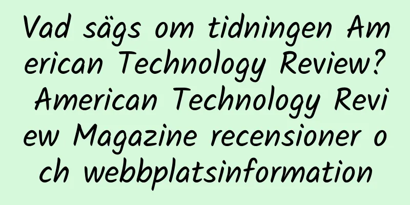 Vad sägs om tidningen American Technology Review? American Technology Review Magazine recensioner och webbplatsinformation
