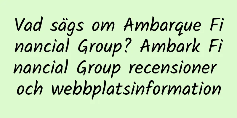 Vad sägs om Ambarque Financial Group? Ambark Financial Group recensioner och webbplatsinformation