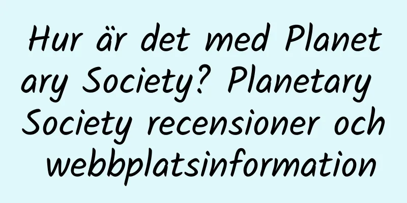 Hur är det med Planetary Society? Planetary Society recensioner och webbplatsinformation