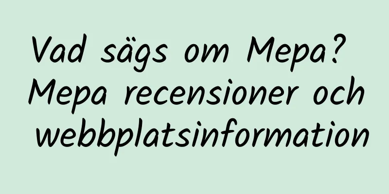 Vad sägs om Mepa? Mepa recensioner och webbplatsinformation