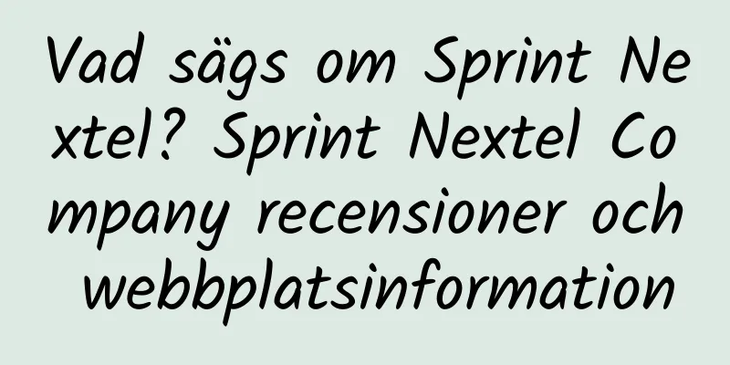 Vad sägs om Sprint Nextel? Sprint Nextel Company recensioner och webbplatsinformation