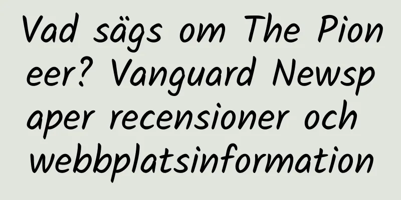 Vad sägs om The Pioneer? Vanguard Newspaper recensioner och webbplatsinformation