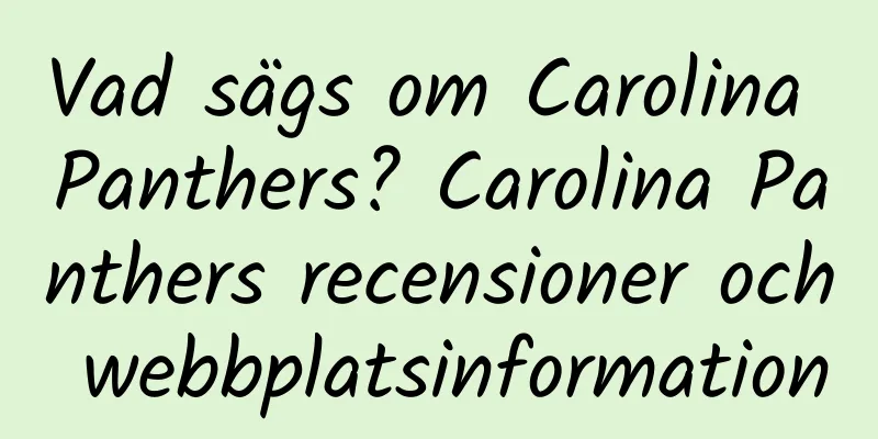 Vad sägs om Carolina Panthers? Carolina Panthers recensioner och webbplatsinformation