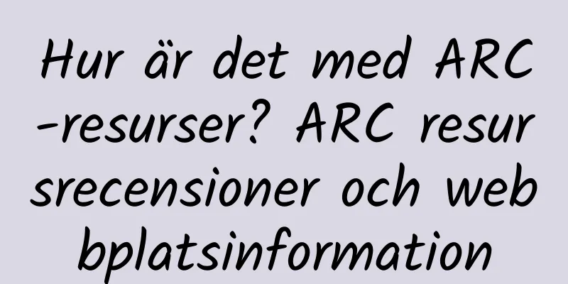 Hur är det med ARC-resurser? ARC resursrecensioner och webbplatsinformation