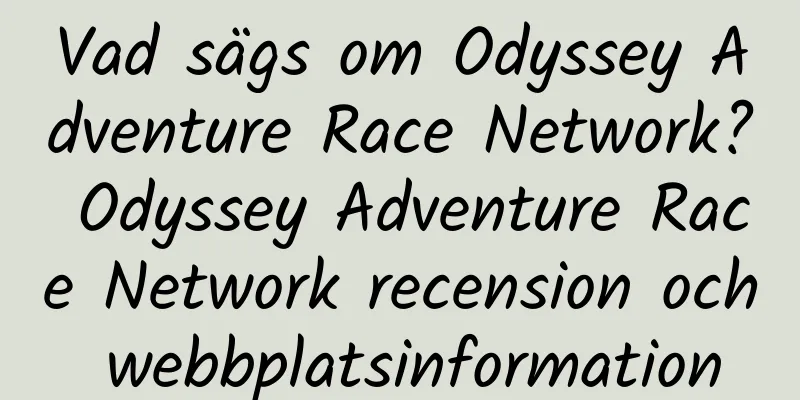 Vad sägs om Odyssey Adventure Race Network? Odyssey Adventure Race Network recension och webbplatsinformation