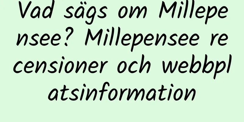 Vad sägs om Millepensee? Millepensee recensioner och webbplatsinformation