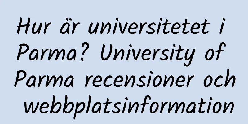 Hur är universitetet i Parma? University of Parma recensioner och webbplatsinformation
