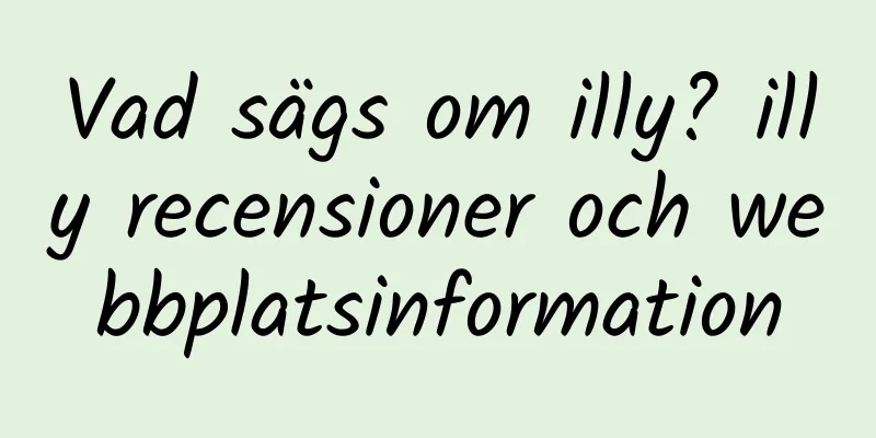 Vad sägs om illy? illy recensioner och webbplatsinformation
