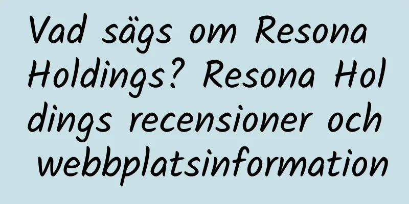 Vad sägs om Resona Holdings? Resona Holdings recensioner och webbplatsinformation