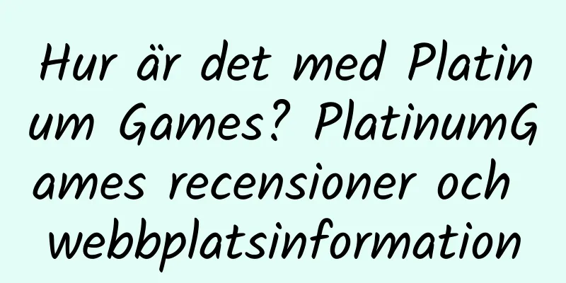 Hur är det med Platinum Games? PlatinumGames recensioner och webbplatsinformation