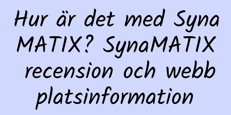Hur är det med SynaMATIX? SynaMATIX recension och webbplatsinformation