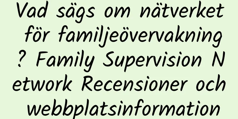 Vad sägs om nätverket för familjeövervakning? Family Supervision Network Recensioner och webbplatsinformation