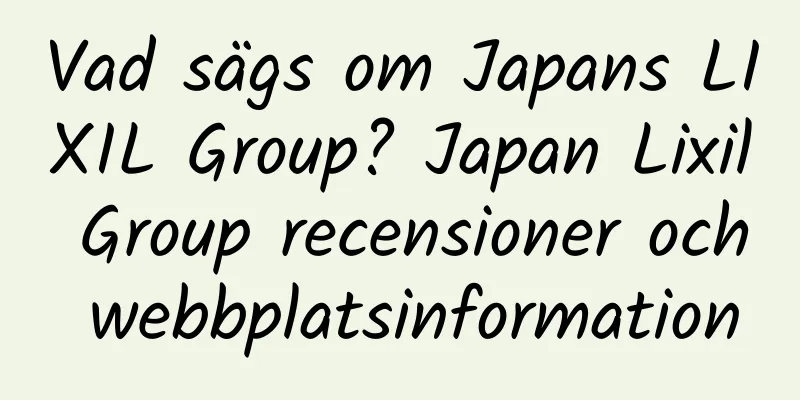 Vad sägs om Japans LIXIL Group? Japan Lixil Group recensioner och webbplatsinformation