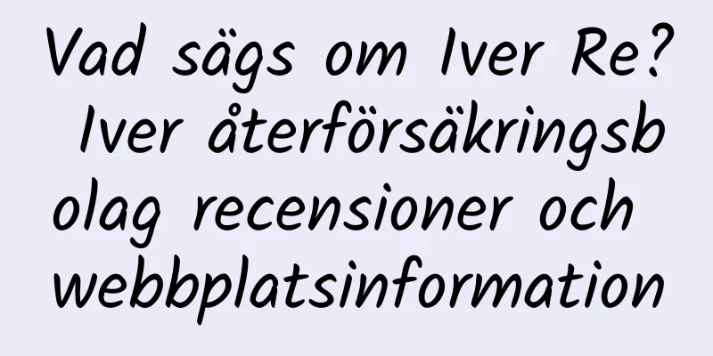 Vad sägs om Iver Re? Iver återförsäkringsbolag recensioner och webbplatsinformation