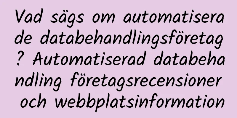 Vad sägs om automatiserade databehandlingsföretag? Automatiserad databehandling företagsrecensioner och webbplatsinformation