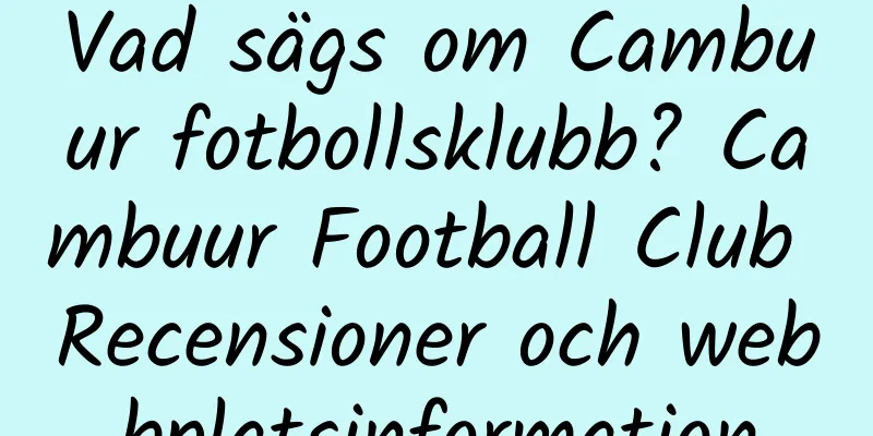 Vad sägs om Cambuur fotbollsklubb? Cambuur Football Club Recensioner och webbplatsinformation