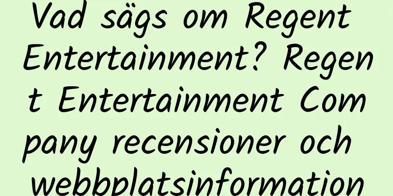 Vad sägs om Regent Entertainment? Regent Entertainment Company recensioner och webbplatsinformation