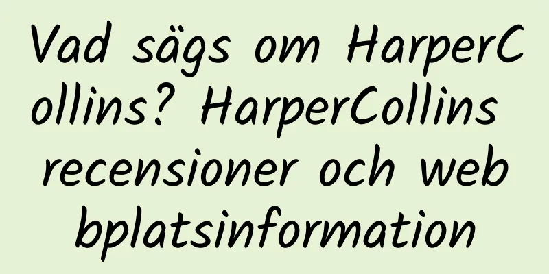 Vad sägs om HarperCollins? HarperCollins recensioner och webbplatsinformation