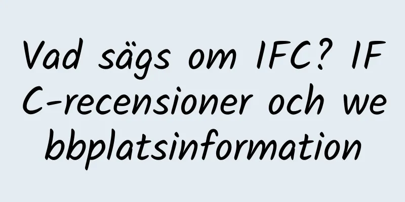 Vad sägs om IFC? IFC-recensioner och webbplatsinformation